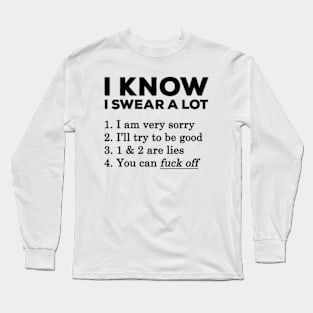 I Know I Swear A Lot Long Sleeve T-Shirt